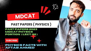 MDCAT past papers Physics portion 2023 lect no 02  AftabAhmedPhysics mdcatpastpapers mdcat [upl. by Ylecara]