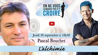 PASCAL BOUCHET  lAlchimie [upl. by Anigue310]