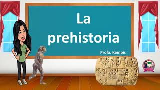 La prehistoria [upl. by Winterbottom]