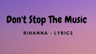 Rihanna  Dont Stop The Music Lyrics [upl. by Emmett]