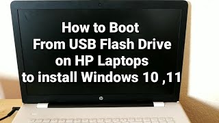 How to Boot From USB Flash Drive on HP Laptops to install Windows 10 11 [upl. by Barbabra]