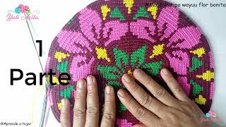 COMO HACER BASE PARA MOCHILA WAYUU DISEÑO FLOR BONITA  PASO A PASO🌺🌺🌺 1 PARTE [upl. by Youngman]