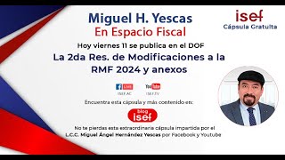 2A Modificacion a la Resolución Miscelánea Fiscal  RMF 2024  y anexos 1 3 y 7 [upl. by Ardrey499]