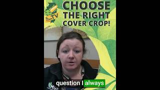 Choose The Right Cover Crop [upl. by Richie270]