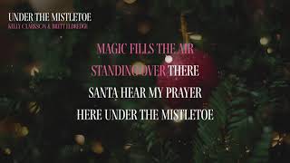 Kelly Clarkson amp Brett Eldredge  Under The Mistletoe Karaoke Video [upl. by Euell543]