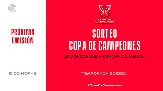 🚨DIRECTO🚨 SORTEO COPA DE CAMPEONES DIVISIÓN DE HONOR JUVENIL   🔴 RFEF [upl. by Lavud]