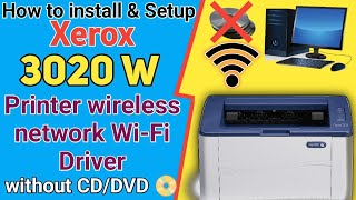 How to xerox phaser 3020 w printer wireless network connection on pclaptopxerox 3020 wifi driver [upl. by Maddeu]