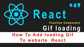 🔥🔥 ReactJS Tutorial for Beginners 49  How To Add loading Gif To website React  Preloader [upl. by Haisej]