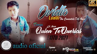 OVIDIO LUMBI TU CONSENTIDO DEL AMOR Exitos 2021 Acabo Quiente Querias Audio Oficial [upl. by Suelo76]