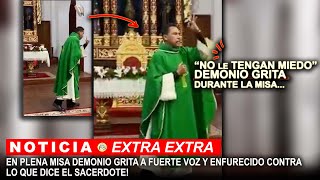 EN PLENA MISA DEMONIO GRITA A FUERTE VOZ Y ENFURECIDO CONTRA LO QUE DICE EL SACERDOTE [upl. by Shiekh546]