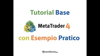 MetaTrader 4 Tutorial Italiano Guida Semplice con Esempio Pratico [upl. by Nazarius685]