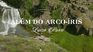 Além Do ArcoÍris  Luiza Possi [upl. by Neelak]