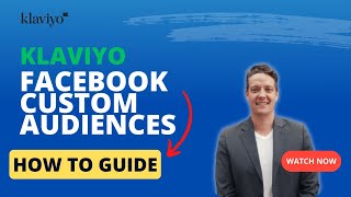 How to Integrate Klaviyo amp Facebook Custom Audiences  Dynamic Custom Audiences with Klaviyo [upl. by Steinke]