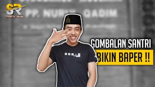 Bikin senyum senyum  Gombalan santri  SR official [upl. by Arhsub]