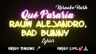 Qué Pasaría  Rauw Alejandro Bad Bunny Lyrics version Song with Lyrics [upl. by Castorina591]