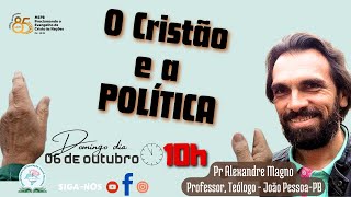 06102024  O CRISTÃO E A POLITICA [upl. by Wilt]