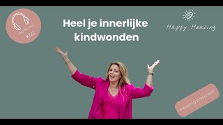 VodcastPodcast 222 Heel je innerlijke kindwonden [upl. by Hester]