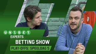 Unibet Experts – Betting Show Playoffs Speeldag 5 [upl. by Areehs]