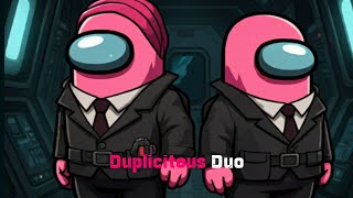 Among Us  Duplicitous Duo [upl. by Malvin]