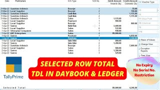 Tally Prime TDL code for Selected Row total  Total of Selected lines in Daybook or Ledger [upl. by Nagoh]