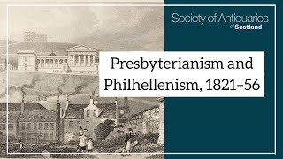 December Lecture  “Presbyterianism and Philhellenism 1821–56” [upl. by Uzzia]