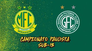 MIRASSOL FC X GUARANI FC SUB13 29092024 [upl. by Edijabab]