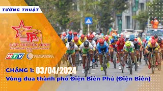 🔴 LIVE LỄ KHAI MẠC amp C1 Vòng đua thành phố Điện Biên Phủ tỉnh Điện Biên  CTH TPHCM 2024 [upl. by Lihcox]