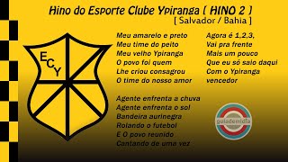 Hino Esporte Clube Ypiranga  BA   HINO 2 [upl. by Uno]