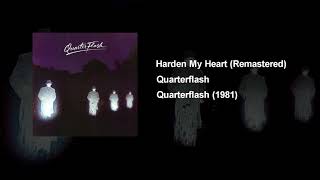 Harden My Heart  Quarterflash Remastered [upl. by Eedissac332]