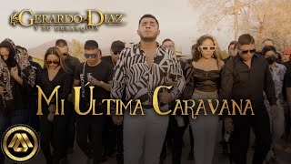 Gerardo Díaz y Su Gerarquía  Mi Última Caravana Cuando yo me muera Video Oficial [upl. by Aterg]