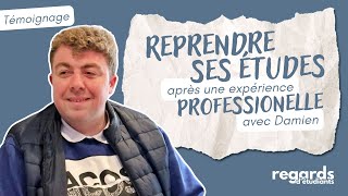 Reprendre ses études après une expérience professionnelle  Damien  Regards dÉtudiants [upl. by Merth]