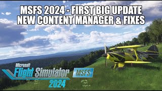 MSFS 2024  First BIG Update  Over 100 Bug Fixes  New Content Manager amp Better Performance [upl. by Hoenack728]