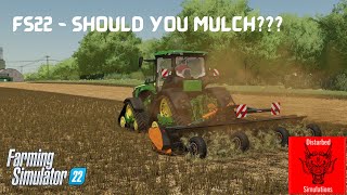 FS22  Should you mulch [upl. by Curtis]