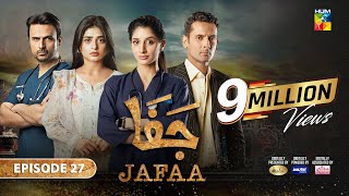 Jafaa  Ep 27 CC  22nd Nov 2024  Sponsored By Salai Masterpaints amp Ujooba Beauty Cream  HUM TV [upl. by Tessil]