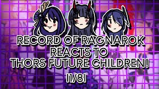 RECORD OF RAGNAROK reacts to THORS future children 18By Niyoriix [upl. by Bakki466]