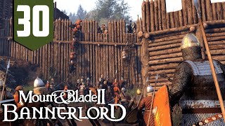 The Beginning Of The End  Mount and Blade Bannerlord  Part 30 [upl. by Edi574]