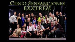 Circo Sensaciones quotExxtremquot [upl. by Eisseb]