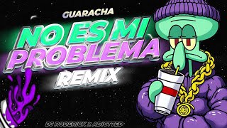 No Es Mi Problema Remix  Dj Roderick x Adictted GUARACHA ALETEO ZAPATEO [upl. by Notsirhc]