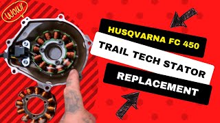 Husqvarna FC450 Trail Tech High Output Stator Installation [upl. by Solokin356]