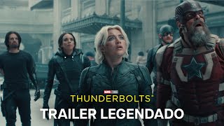 Thunderbolts  Trailer Oficial 2 Legendado [upl. by Naut997]