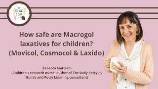 How safe are Macrogol laxatives for children Movicol Cosmocol and Laxido [upl. by Shaver]