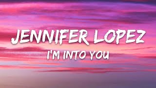 Jennifer Lopez – Im Into You Lyrics [upl. by Enreval]