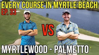 Every Course in Myrtle Beach  Myrtlewood  Palmetto  Front 9  Ep 33 [upl. by Gwynne]