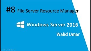 8 Installasi amp Konfigurasi File Server Resource Manager FSRM  Windows Server 2016 [upl. by Gloria]