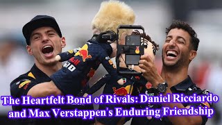 The Heartfelt Bond of Rivals Daniel Ricciardo and Max Verstappens Enduring Friendship [upl. by Akemor577]