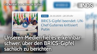 Unseren Medien fiel es erkennbar schwer über den BRICSGipfel sachlich zu berichten  NDS [upl. by Shelby]