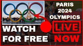 🔴LIVE PARIS OLYMPICS 2024 – HOW TO WATCH FOR FREE Worldwide [upl. by Adialeda]