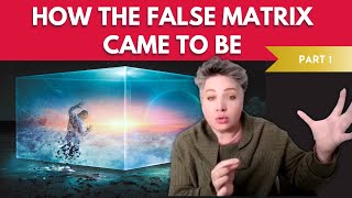 Explaining the False Matrix part 1 [upl. by Rowney973]