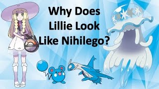 Why Lillie Looks Like Nihilego  A Pokemon Theory [upl. by Terpstra]