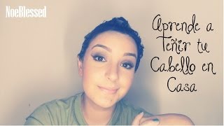 COMO TEÑIR TU CABELLO EN CASA TUTORIAL [upl. by Supen]